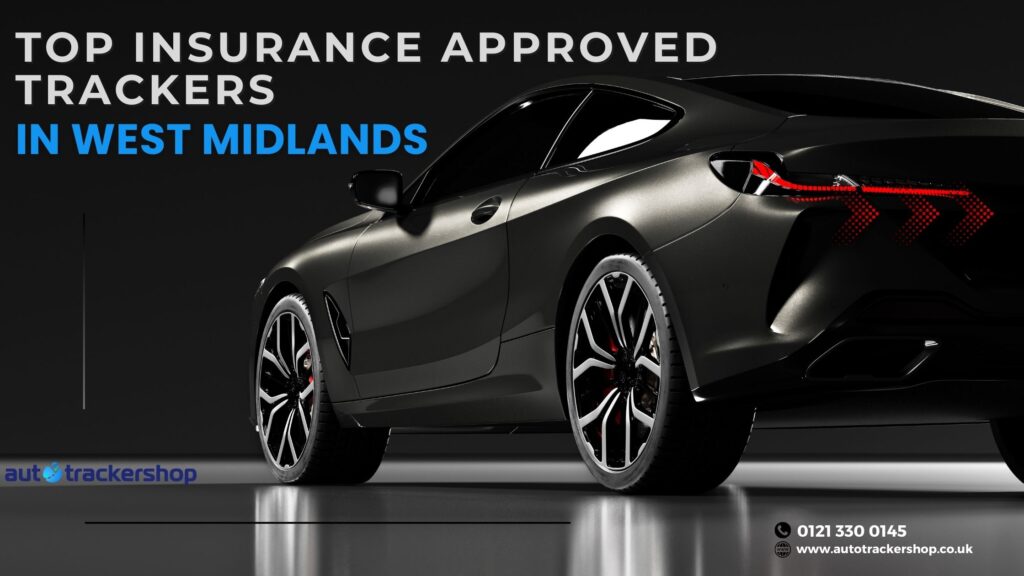 top insurance approved trackers in west midlands