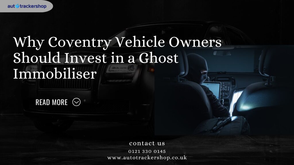 Ghost Immobiliser for Coventry Vehicles