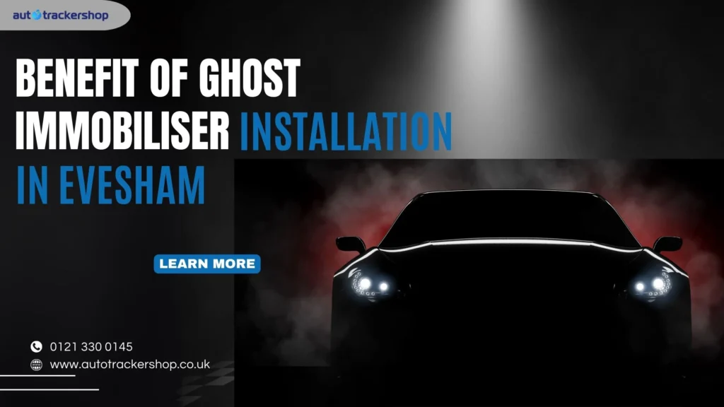 Benefit of Ghost Immobiliser Installation in Evesham