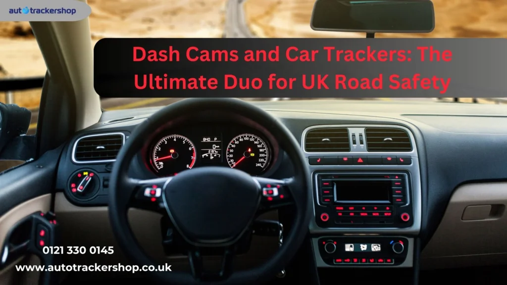 Dash Cam and Tracker UK